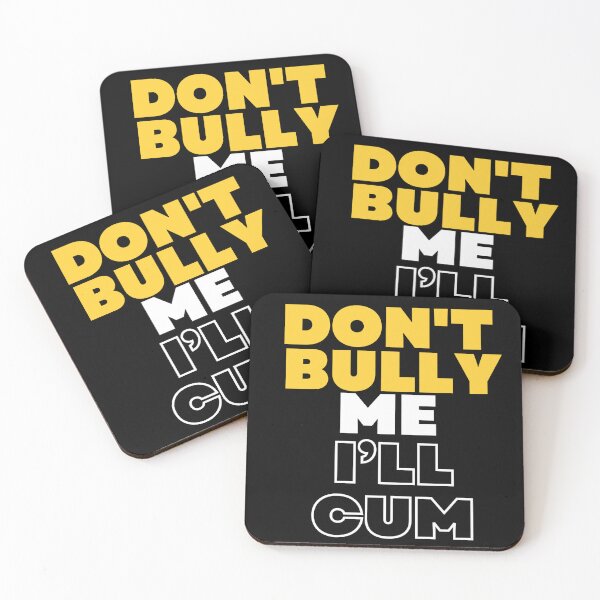 Item preview, don’t bully me i’ll cum designed and sold by style4u ⭐⭐⭐⭐⭐(17K).