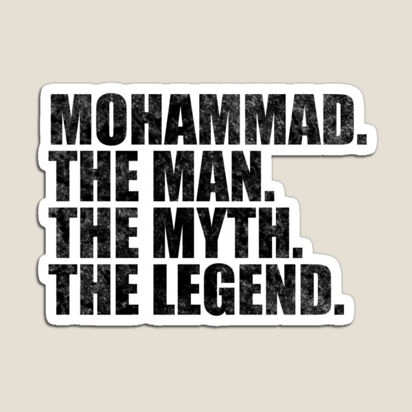 Item preview, Mohammad Name Mohammad The Man The Myth The legend designed and sold by Teelogic.
