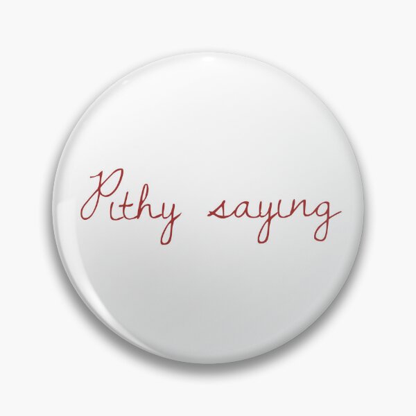 Item preview, Pithy saying designed and sold by JandyDesign.