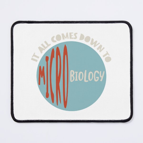 Item preview, Microbiology Saying It All Comes Down to Microbiology designed and sold by whyitsme.
