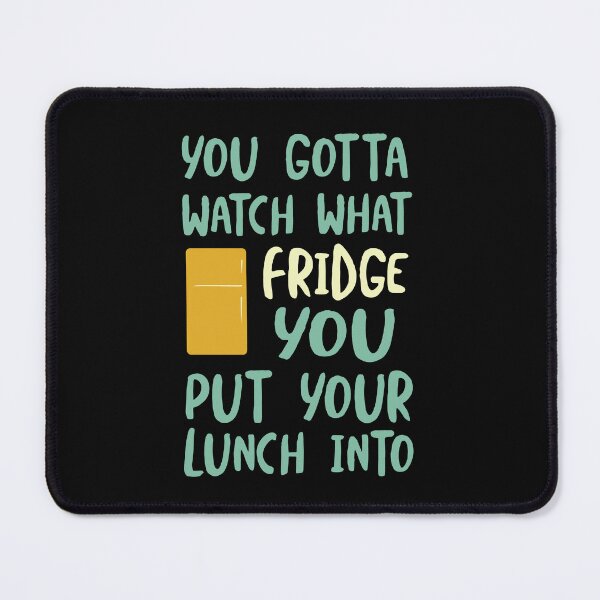 Item preview, Funny Microbiology Humor Watch What Fridge You Put Your Lunch Into designed and sold by whyitsme.