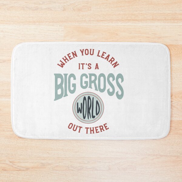 Item preview, Microbiology When You Learn It's A Big Gross World Out There designed and sold by whyitsme.
