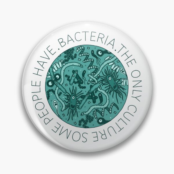Item preview, BACTERIA The only culture some people have GREEN designed and sold by AniceHer.