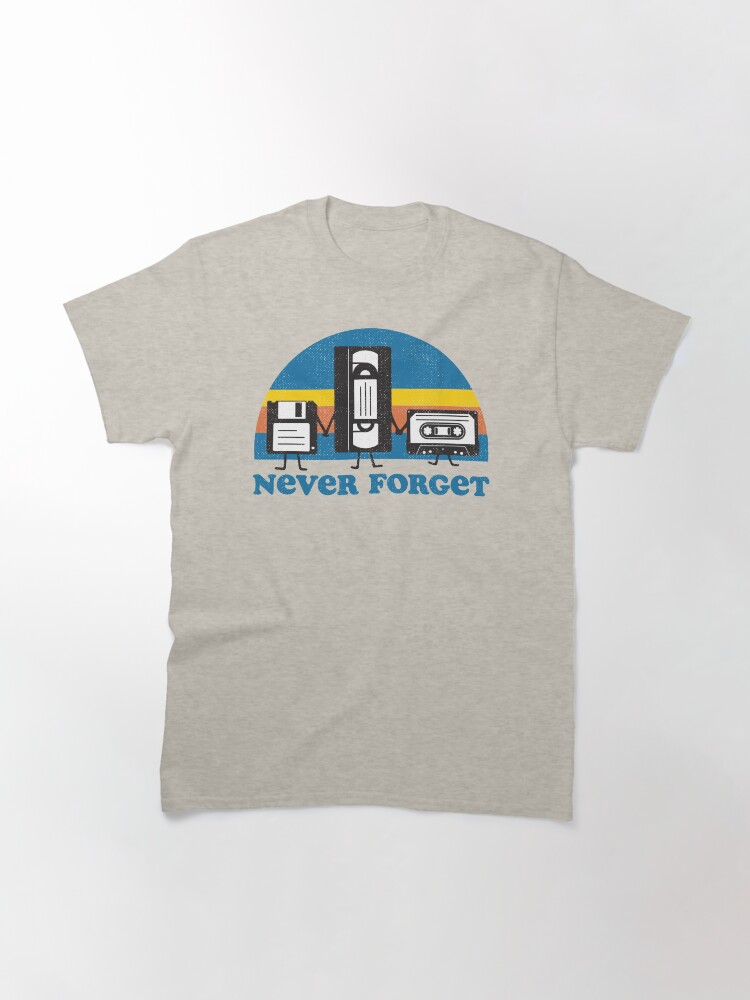Thumbnail 3 of 7, Classic T-Shirt, Never Forget designed and sold by Tingsy.