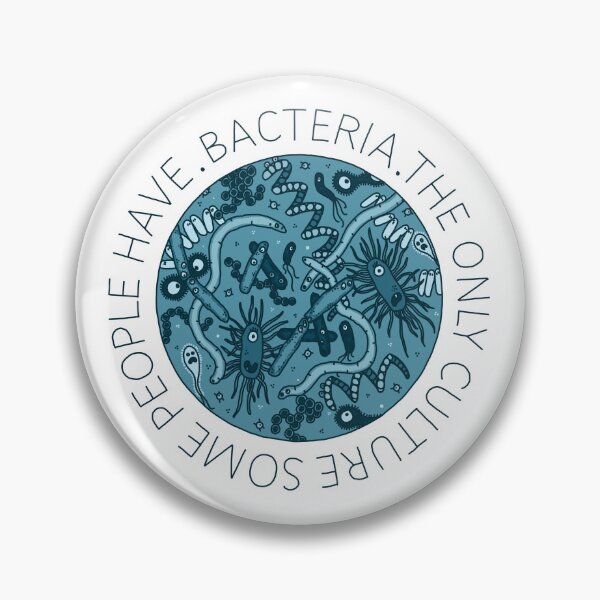 Item preview, BACTERIA The only culture some people have BLUE designed and sold by AniceHer.