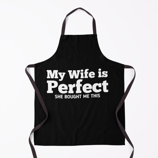 Item preview, My Wife is Perfect She Bought Me This  designed and sold by Mariano ⭐⭐⭐⭐⭐.