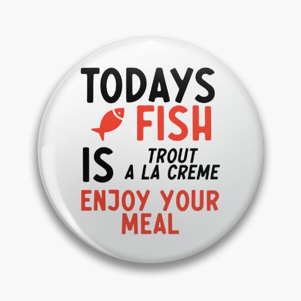 Item preview, Todays Fish Is Trout a la Creme Enjoy Your Meal - Red Dwarf Quote - Cat designed and sold by JustSimpleUK.