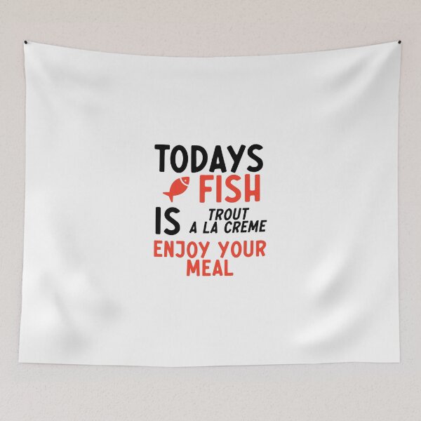 Item preview, Todays Fish Is Trout a la Creme Enjoy Your Meal - Red Dwarf Quote - Cat designed and sold by JustSimpleUK.