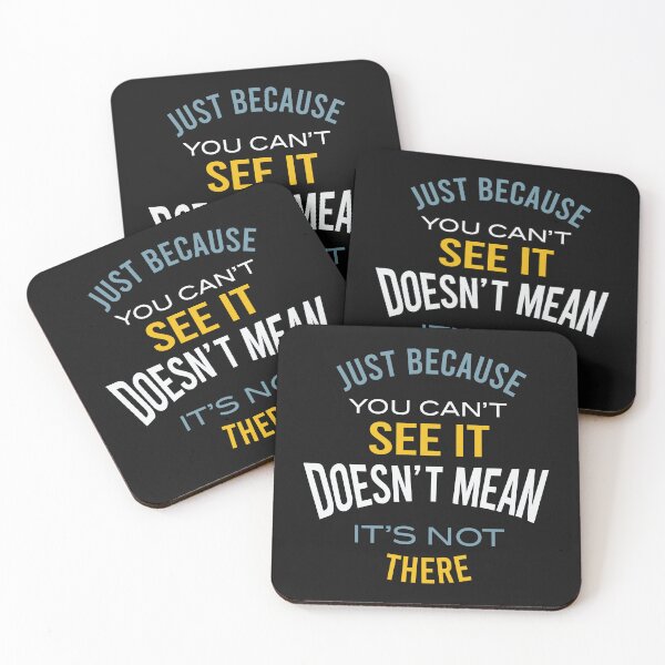 Item preview, Microbiology Saying Just Because You Can't See It designed and sold by whyitsme.