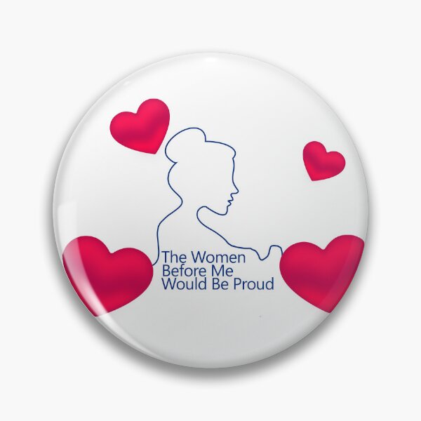 Item preview, The Women Before Me Would Be Proud designed and sold by kruuger.