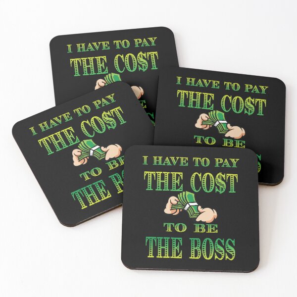 Item preview, I Have To Pay The Cost to Be The Boss designed and sold by LatinSaint.