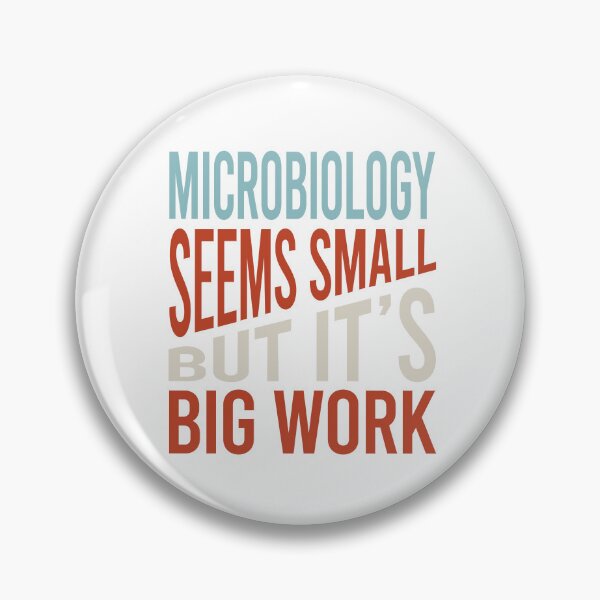 Item preview, Microbiology Seems Small But It's Big Work designed and sold by whyitsme.