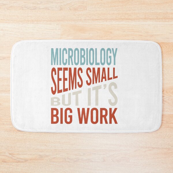 Item preview, Microbiology Seems Small But It's Big Work designed and sold by whyitsme.