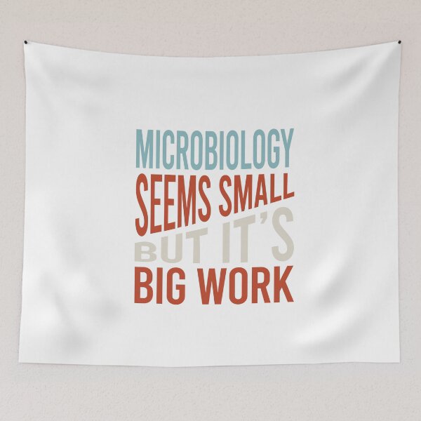 Item preview, Microbiology Seems Small But It's Big Work designed and sold by whyitsme.