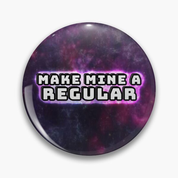Item preview, Make Mine A Regular designed and sold by Fanarchist.