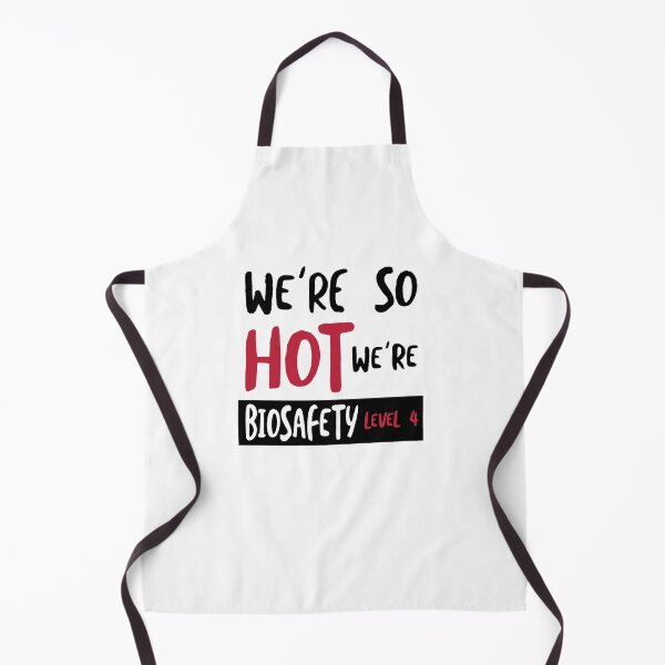 Item preview, Microbiology Humor We're So Hot We're Biosafety Level 4 designed and sold by whyitsme.