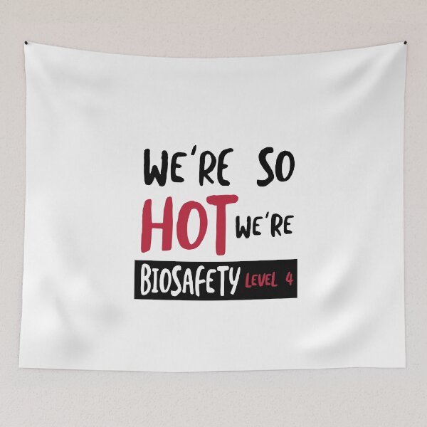 Item preview, Microbiology Humor We're So Hot We're Biosafety Level 4 designed and sold by whyitsme.