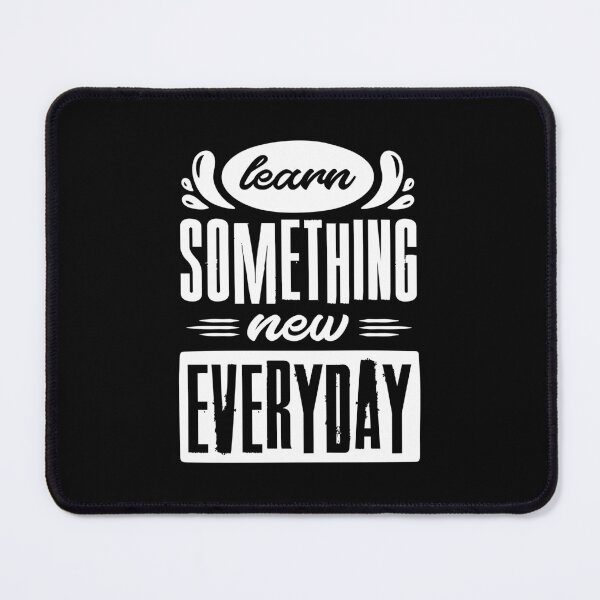 Item preview, Learn something new everyday designed and sold by Quotabletees.