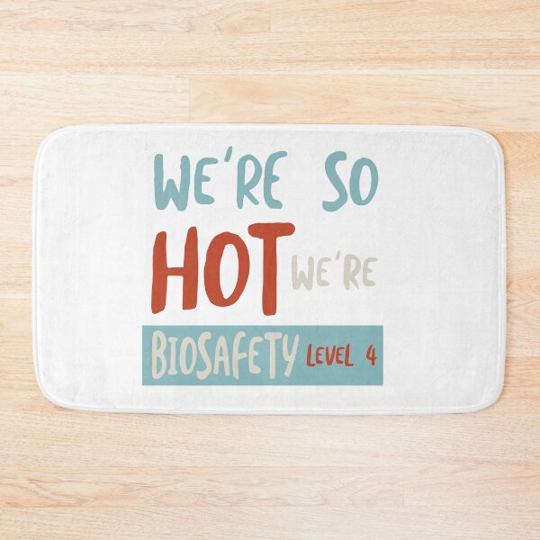 Item preview, Funny Microbiology We're So Hot We're Biosafety Level 4 designed and sold by whyitsme.