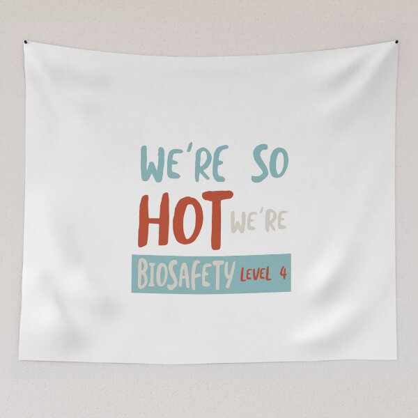 Item preview, Funny Microbiology We're So Hot We're Biosafety Level 4 designed and sold by whyitsme.