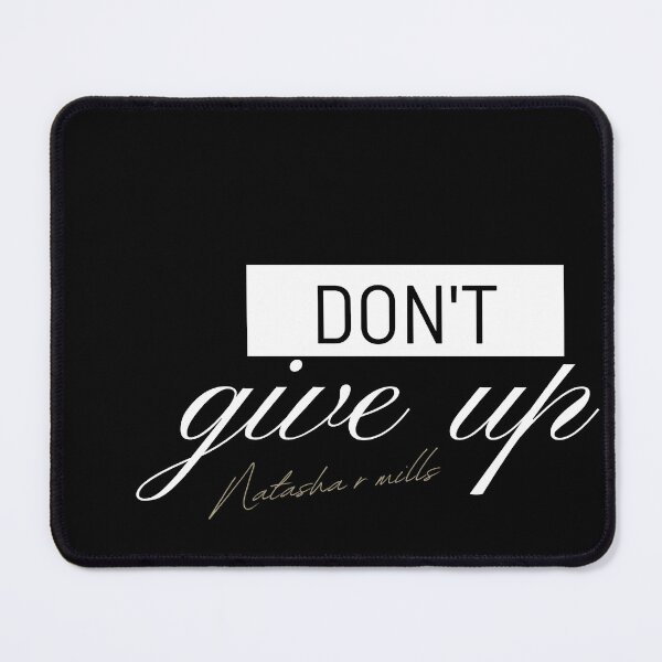 Item preview, Copy of  Don't give up - Natasha Rose Mills design  designed and sold by Natasha  Rose Mills.