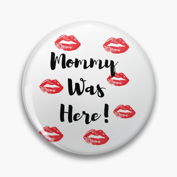 Item preview, Mommy Was Here! Lipstick Traces designed and sold by BoomBoomBaby.