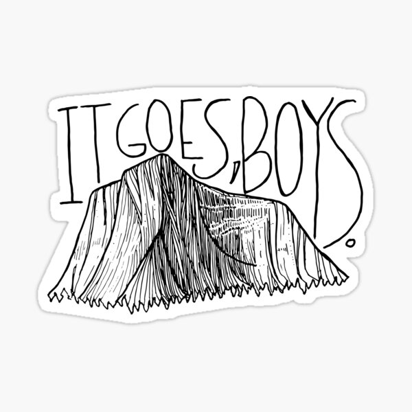 it goes, boys. Sticker