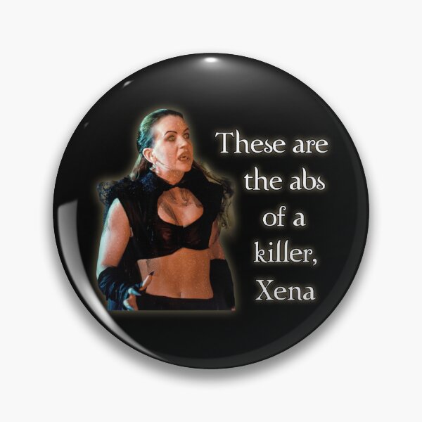 Item preview, These Are The Abs Of A Killer, Xena designed and sold by CharXena.