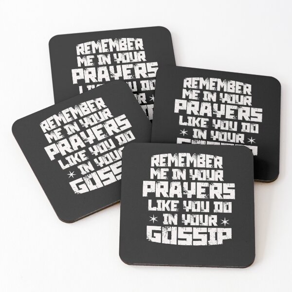 Item preview, remember me in your prayers like you do in your gossip funny T-shirt designed and sold by F.Rouni.