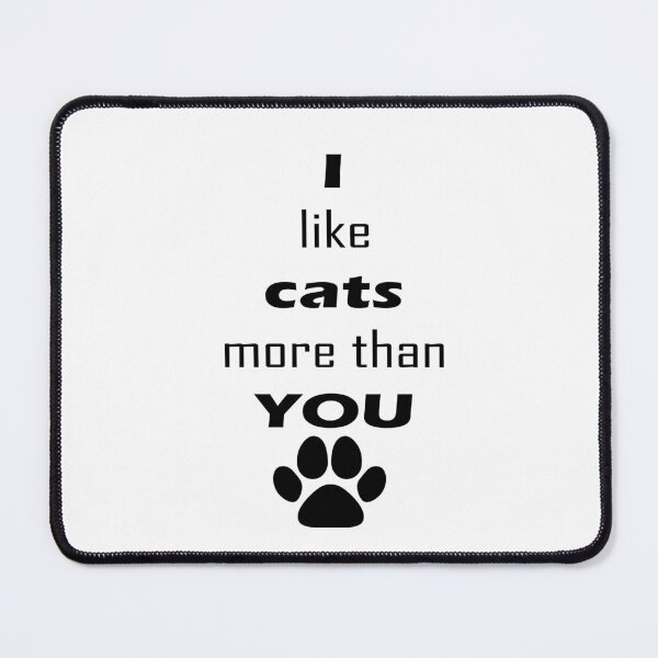 Item preview, I like cats more than you  designed and sold by shannonigans019.
