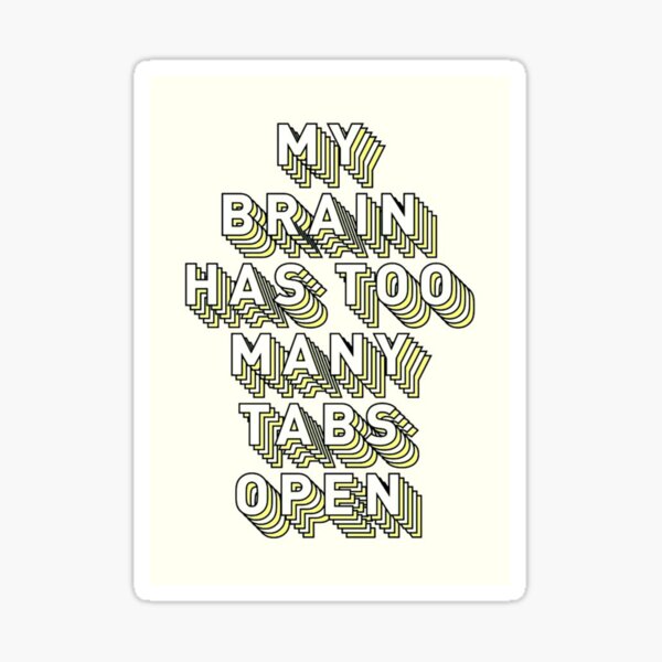 Brain Many Tabs Open Stickers Funny Office Vinyl Decals - Temu