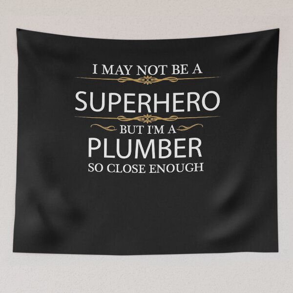 Item preview, May not be a Superhero but I'm a Plumber designed and sold by losttribe.