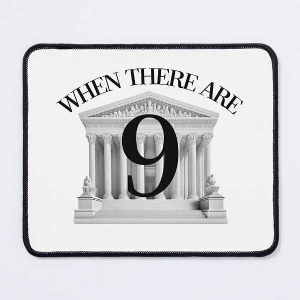 Item preview, When There Are Nine 9 Ruth Bader Ginsburg RBG Quote  designed and sold by The Junto Shop.