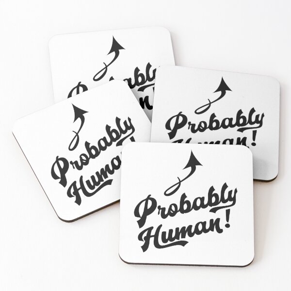 Item preview, Probably Human! (for light backgrounds) designed and sold by HeyFritters' Redbubble Shop.
