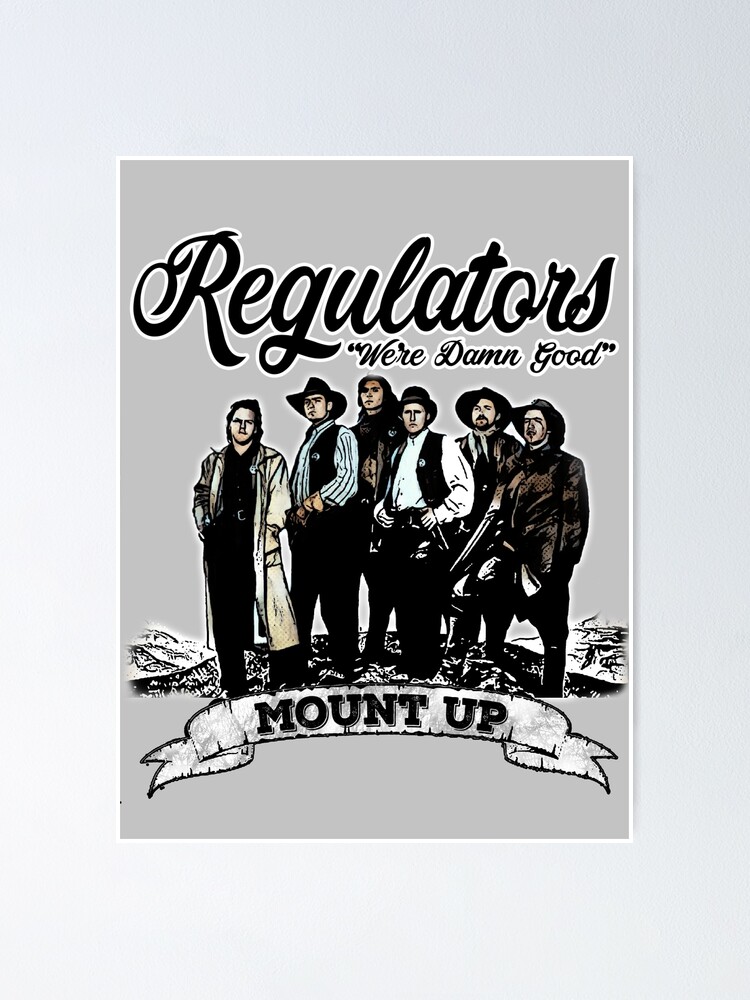 "Regulators" Poster for Sale by JTK667 Redbubble
