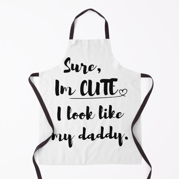 Item preview, Sure, I'm CUTE I look like my daddy designed and sold by BoomBoomBaby.
