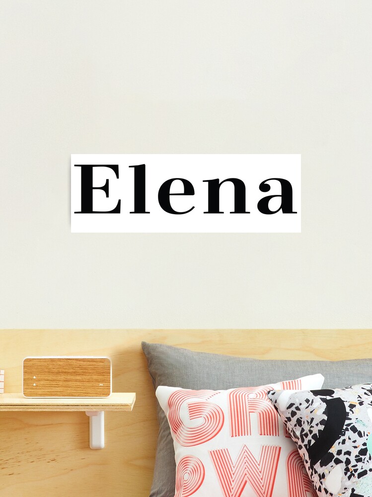 Elena Name Elena Meaning Shining by Redbubble Print | Photographic for ProjectX23 \