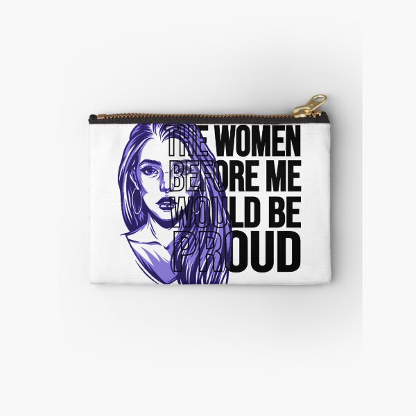 Item preview, The Women Before Me Would Be Proud designed and sold by kruuger.