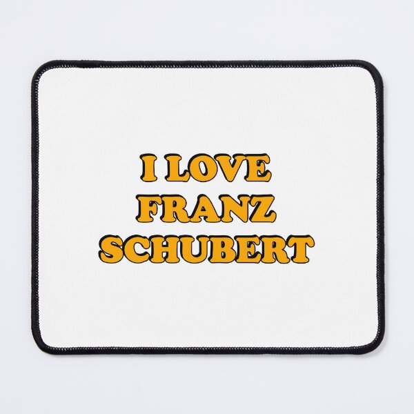 Item preview, I Love Franz Schubert designed and sold by Inspirationmotivation.
