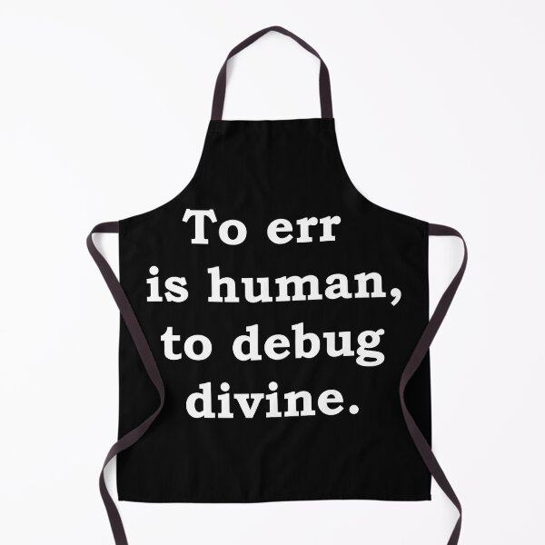 Item preview, To err is human, to debug divine (developer humour) designed and sold by StateHouse.