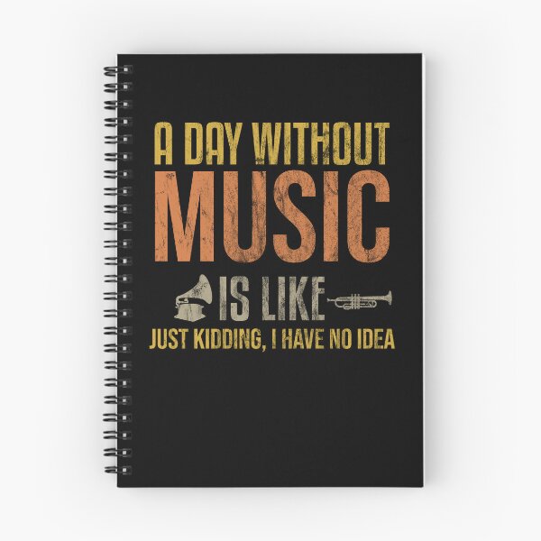 Item preview, A Day Without Music Is Like Just Kidding I Have No Idea Vintage  designed and sold by GOODMORNING-ART.