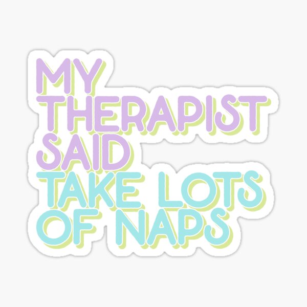 Take Lots of Naps Sticker