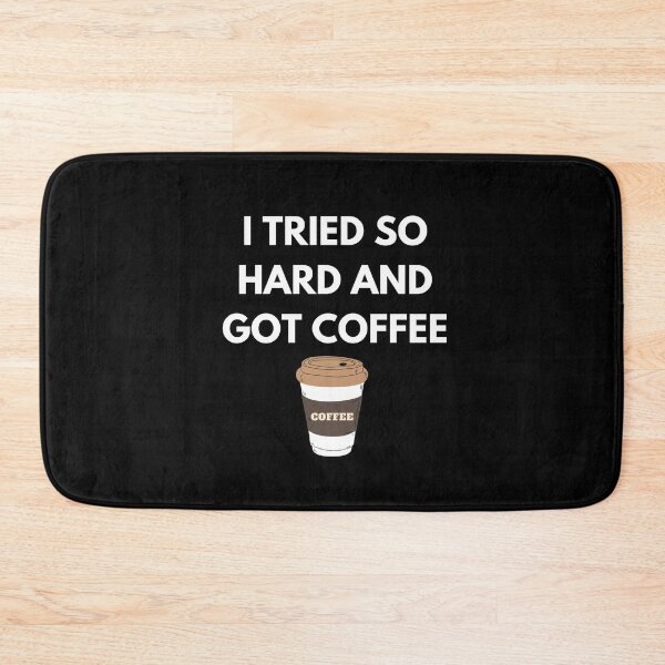 Item preview, i tried so hard and got coffee designed and sold by ProtonProject.