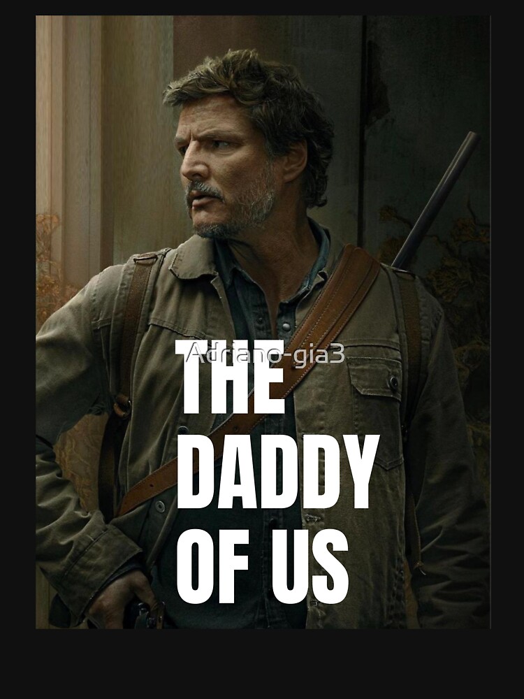 Discover Pedro pascal joel the last of us | Pedro pascal | Pedro pascal the daddy of us  | Essential T-Shirt