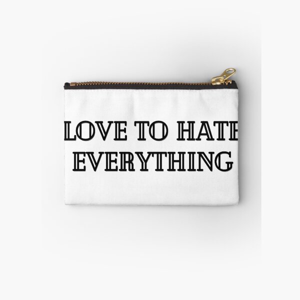 Item preview, Love To Hate Everything designed and sold by light-artist.