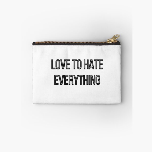 Item preview, LOVE TO HATE EVERYTHING designed and sold by light-artist.