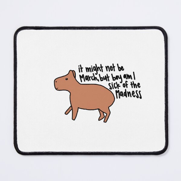 Item preview, capybara quote march designed and sold by Valaney Dilley.
