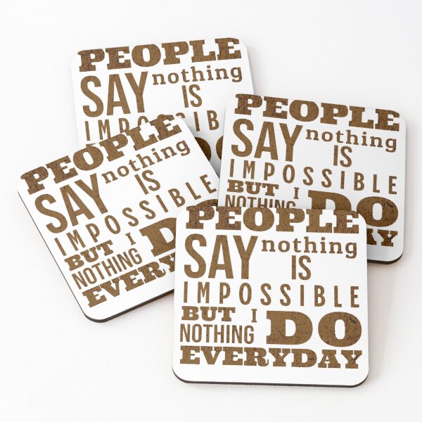 Item preview, People say nothing is impossible but i do nothing everyday designed and sold by Print_Fuse.