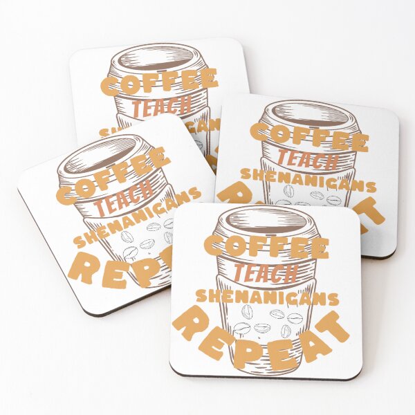Item preview, Coffee teach shenanigans repeat designed and sold by Print_Fuse.