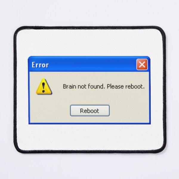 Item preview, Funny windows xp error message "Brain not found. Please reboot." designed and sold by KaizenGraphics.